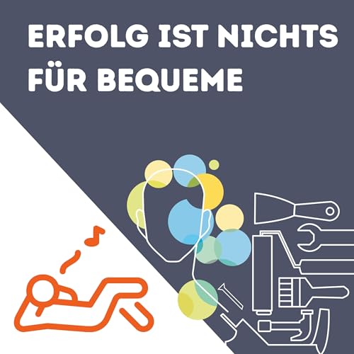 Erfolg ist nichts f&uuml;r Bequeme