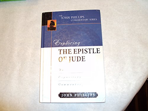 Exploring the Epistle of Jude (John Phillips Commentary Series)