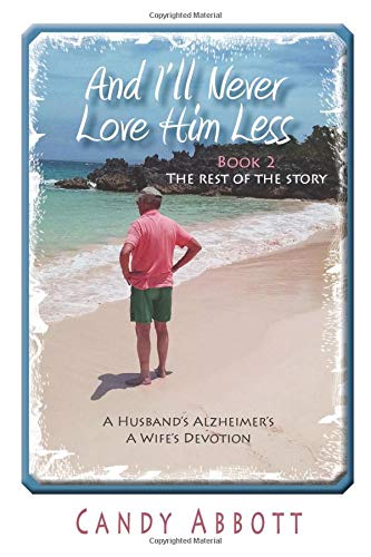 And I'll Never Love Him Less: Book 2 The Rest of the Story (Loved Him More)