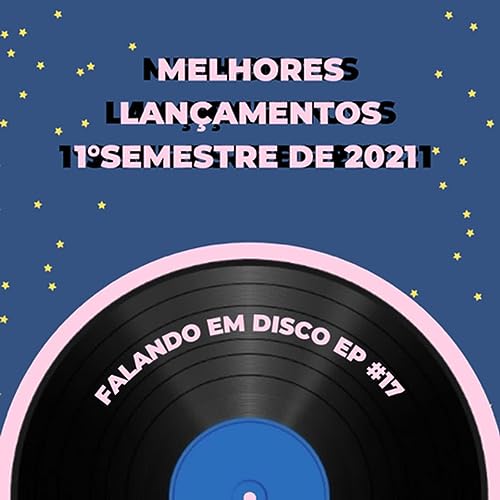 Melhores lan&ccedil;amentos do 1&ordm; semestre de 2021|EP#17