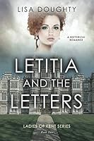 Letitia and the Letters (Ladies of Kent Series) 1981014632 Book Cover