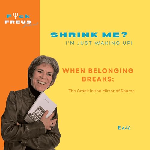 When Belonging Breaks: The Crack in the Mirror of Shame