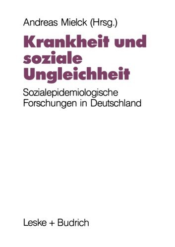 Krankheit und soziale Ungleichheit: Ergebnisse der sozialepidemiologischen Forschung in Deutschland (German Edition) (2012-07-08)