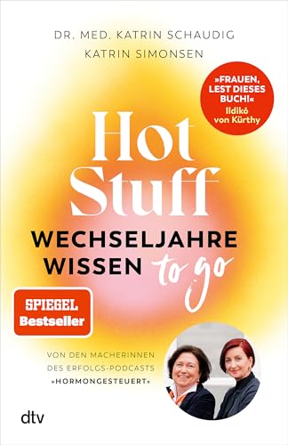 Hot Stuff – Wechseljahre-Wissen to go von Dr. med. Katrin Schaudig und Katrin Simonsen