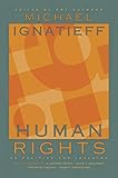 Human Rights as Politics and Idolatry (The University Center for Human Values Series Book 39)