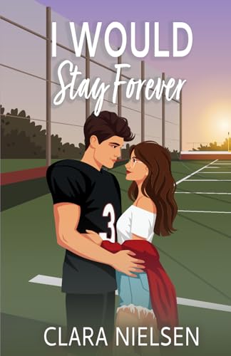I Would Stay Forever: A YA Sweet Romance (Parkhurst Prep)