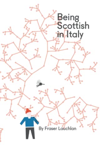  Being Scottish in Italy: Or \
