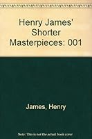 Henry James' Shorter Masterpieces, Vol. 1 0389205028 Book Cover