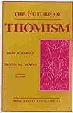 The Future of Thomism: The Maritain Sequence