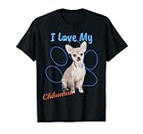 I Love My Chihuahua Best Dog Lover Paw Print T-Shirt!