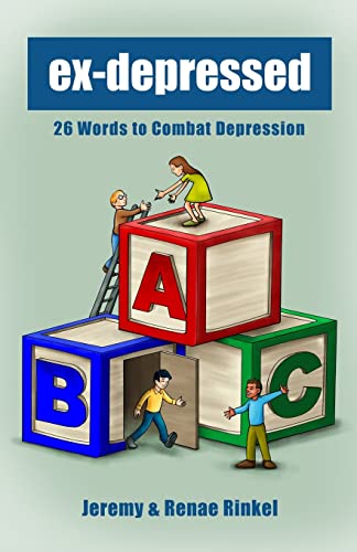 Exdepressed: The ABC's of Combating Depression