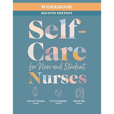 Workbook for Self-Care for New and Student Nurses, Second Edition
