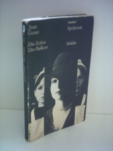 Jean Genet: Die Zofen / Der Balkon