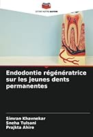 Endodontie régénératrice sur les jeunes dents permanentes 6205326116 Book Cover
