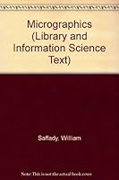 Micrographics (Library science text series) 0872874532 Book Cover