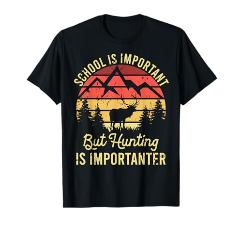 School Is Important But Hunting Is Importanter Kids T-Shirt