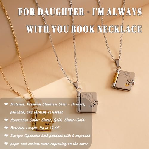 Personalized I'm Always With You Book Necklace For Daughter from Mom, Custom Openable Multi Layer Book Jewelry with 6 Pages of Engraved Information, For My Daughter Necklace from Dad, Gifts from Mom with Love4