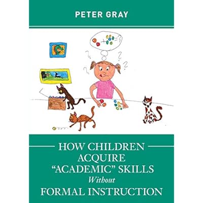 How Children Acquire "Academic" Skills Without Formal Instruction