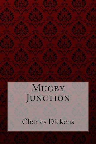 Mugby Junction Charles Dickens