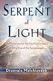Serpent of Light: Beyond 2012 - The Movement of the Earth's Kundalini and the Rise of the Female Light, 1949 to 2013