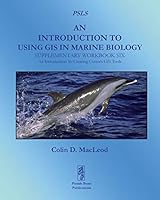 An Introduction to Using GIS in Marine Biology: Supplementary Workbook Six: An Introduction to Creating Custom GIS Tools 1909832049 Book Cover