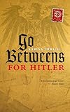 Go-Betweens for Hitler