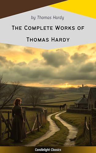 The Complete Works of Thomas Hardy