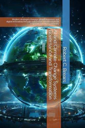 AI and Climate Change Systems Governance and Transformation: Modern strategies