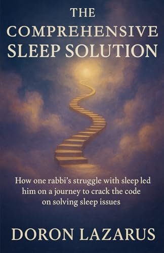 The Comprehensive Sleep Solution: How One Rabbi’s Struggle with S...