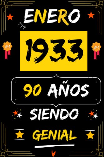 CUADERNO, ENERO 1933, 90 Años Siendo Genial: Regalo de 90 cumpleaños para mujeres y hombres, ideas de 90 cumpleaños... un cumpleaños... divertido, ... regalo de 90 cumpleaños para él/ella.