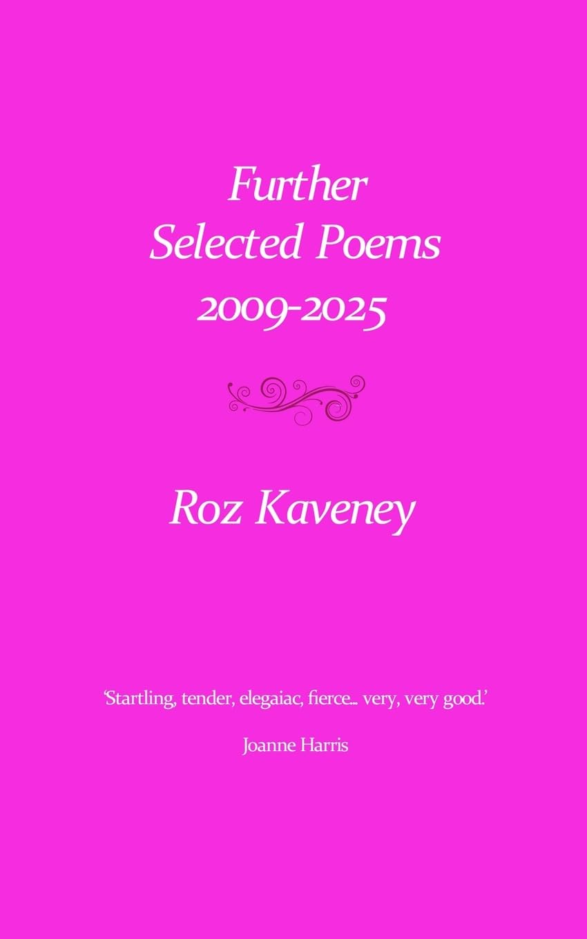 Further Selected Poems: 2009-2025
