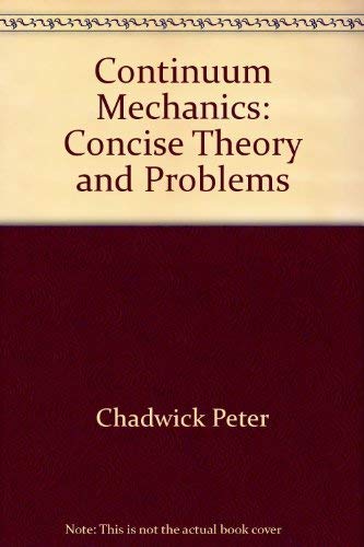 Continuum mechanics: Concise theory and problems