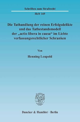 Die Tathandlung der reinen Erfolgsdelikte und das Tatbestandsmodell der 
