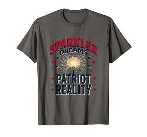 Sparkler Dreams Patriot Reality 4th of July Design T-Shirt, Men, Asphalt Grey, X-Large