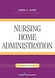 Nursing Home Administration, Seventh Edition