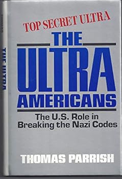 Hardcover The Ultra Americans: The U.S. Role in Breaking the Nazi Codes Book