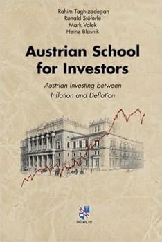 Paperback Austrian School for Investors: Austrian Investing between Inflation and Deflation Book