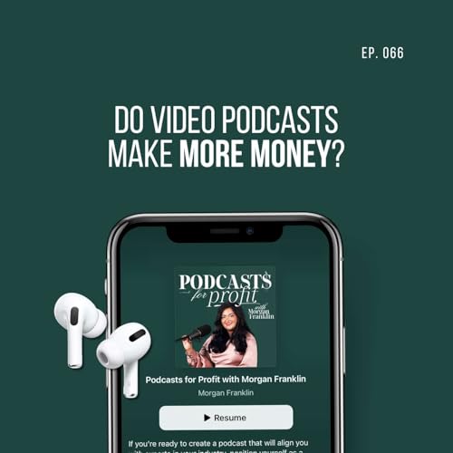 #066: Do Video Podcasts Make More Money? Podcast Por arte de portada
