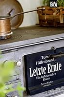 Letzte Ernte: Ein kulinarischer Krimi. Xavier Kieffers dritter Fall 3462045334 Book Cover