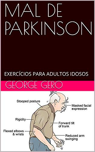 Mal De Parkinson Exercicios Para Adultos Idosos Livros De Edicao Portuguesa De Fisioterapia Livro 2 Ebook Gero George Amazon Com Br Livros