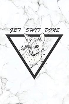 Get Shit Done : Motivational College Ruled Journal and Notebook - Blank Medium Lined Diary for Notes, Goals and Brilliant Ideas - Pretty Sphynx Cat Marble Cover