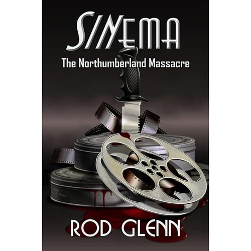 Sinema: The Northumberland Massacre Audiolibro Por Rod Glenn arte de portada