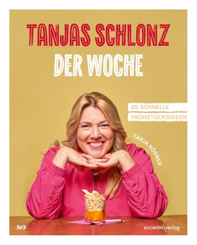 Tanjas Schlonz der Woche: | Die beliebtesten Rezepte für jeden Tag aus der hr3 Morningshow | Lecker, kreativ und simpel zubereitet | Getestet von Tobi Kämmerer