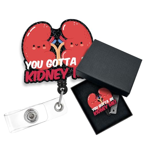 Image of You Gotta Be Kidney Me Funny Renal Nurse Retractable Badge Reel with Alligator Clip, Gifts for Nephrologist Doctors Nurses Care Urologist, Urology Dialysis, Medical Professional
