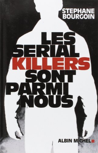 Télécharger Les Sérial killers sont parmi nous PDF Ebook En Ligne