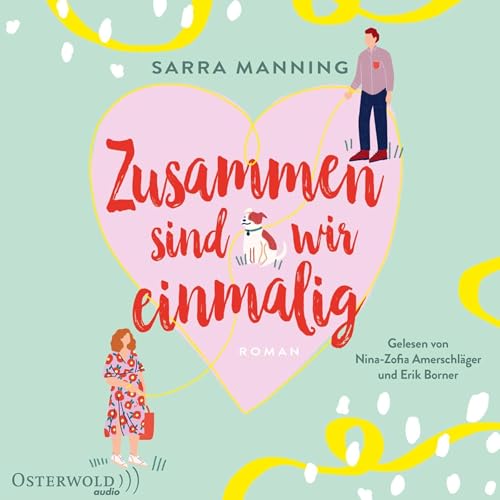 Zusammen sind wir einmalig Audiolibro Por Sarra Manning, Sonja Rebernik-Heidegger - Übersetzer arte de portada