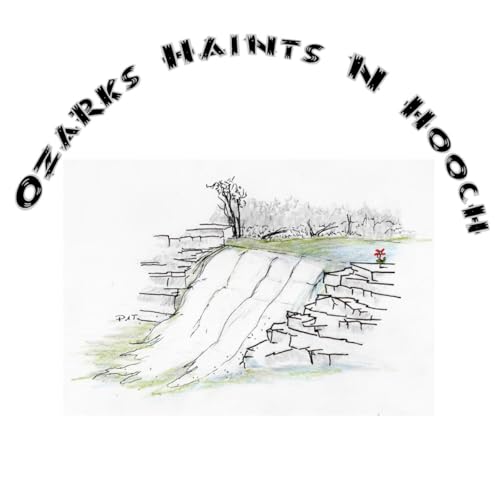 Ozarks Haints N Hooch Season 8 Episode 2 - Devil's Den