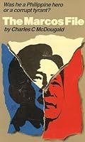 The Marcos File: Was He a Philippine Hero or Corrupt Tyrant? 0940777053 Book Cover