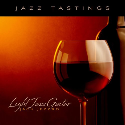 Jazz Tastings: Light Jazz Guitar