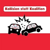 Kollision statt Koalition